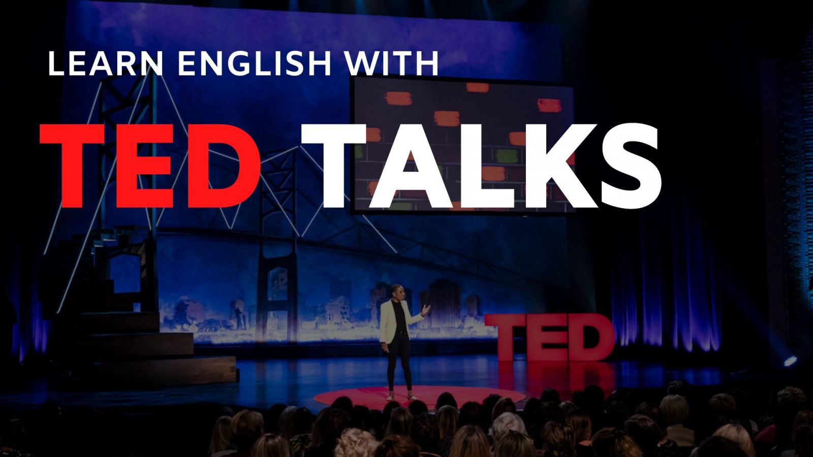 5 BƯỚC HỌC TIẾNG ANH QUA TED TALKS