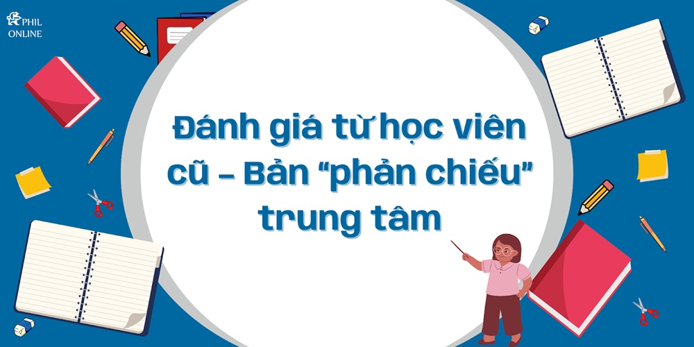 cac-tieu-chi-de-lua-chon-mot-trung-tam-tieng-anh-uy-tin-5
