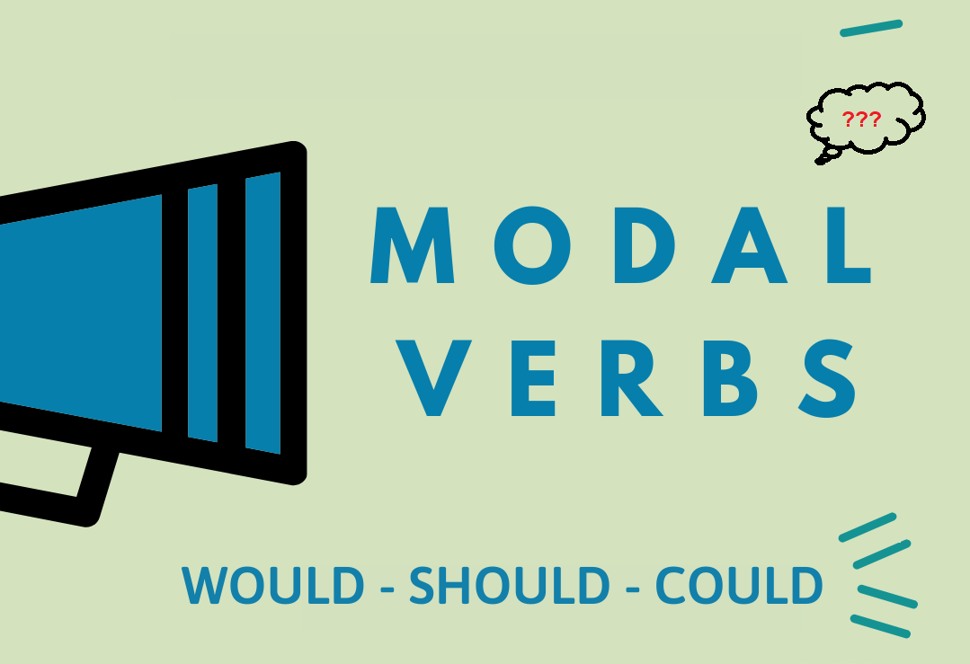 Cách dùng động từ tình thái (Modal Verbs): Could, Would và Should