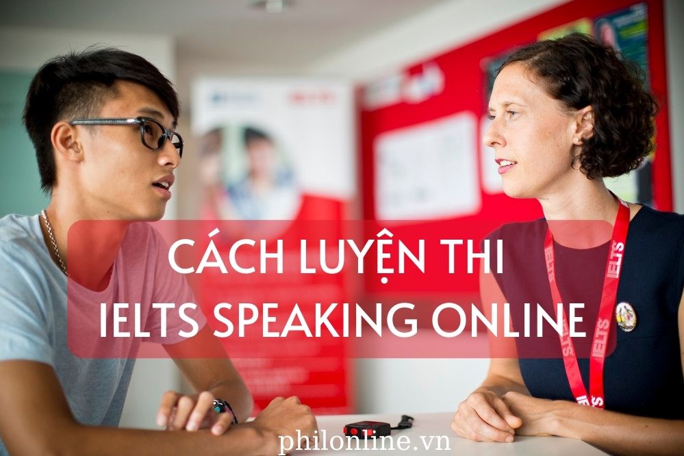 Cách luyện thi IELTS Speaking Online hiệu quả