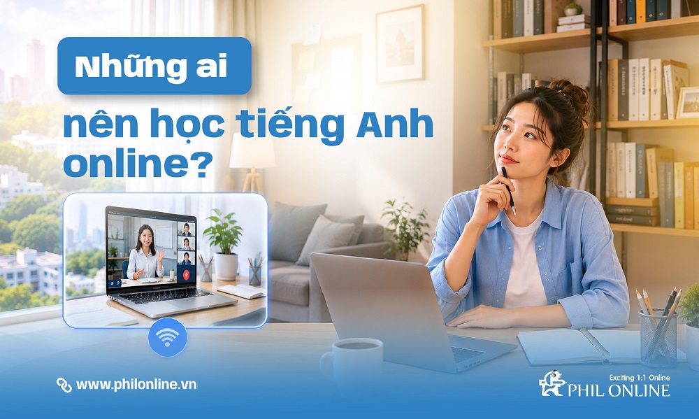 Những ai nên học tiếng Anh online