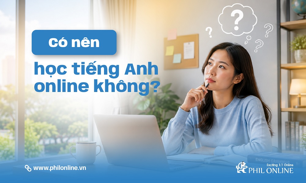Có nên học tiếng Anh online