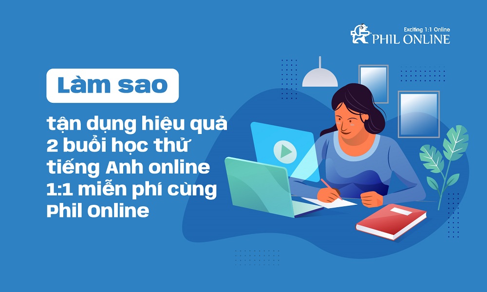 2 buổi học thử tiếng Anh online 1:1 miễn phí