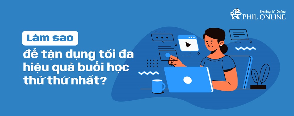 2 buổi học thử tiếng Anh online 1:1 miễn phí