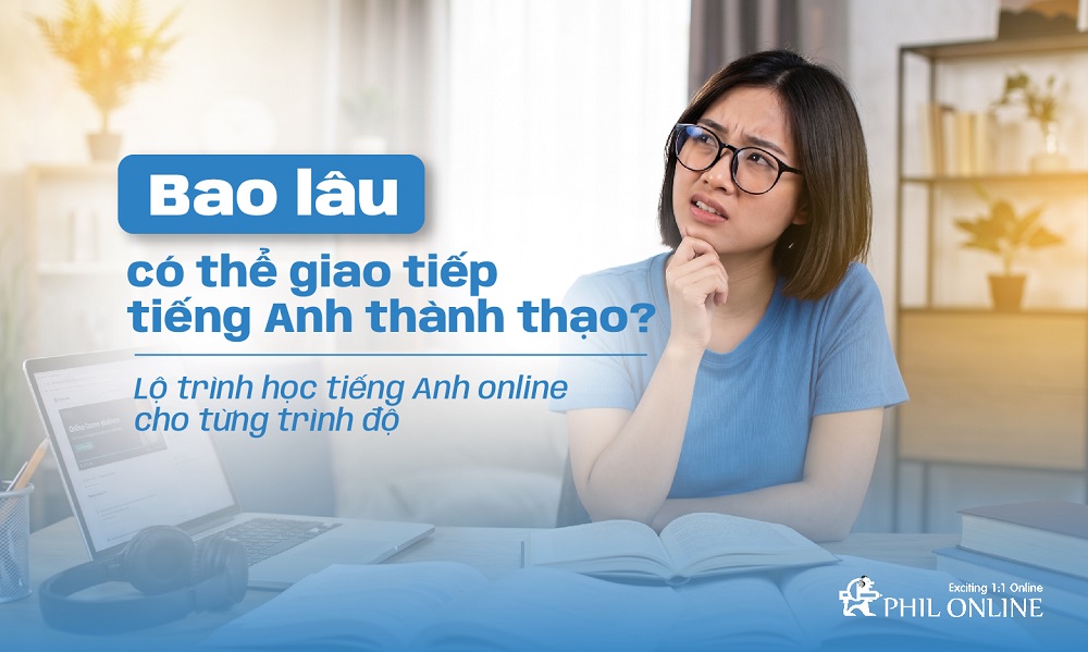 lo-trinh-hoc-tieng-anh-online-cho-tung-trinh-do