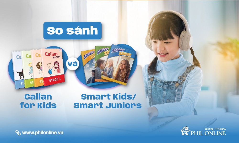 So sánh Callan for Kids và Smart Kids/ Smart Juniors của Phil Online